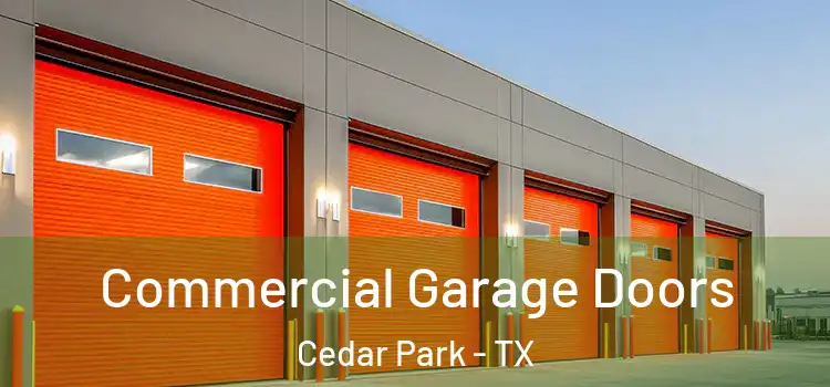  Commercial Garage Doors Cedar Park - TX