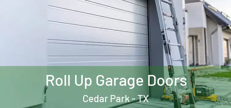  Roll Up Garage Doors Cedar Park - TX